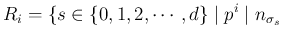 $\displaystyle R_i=\{s\in\{0,1,2,\cdots,d\}\mid p^i\mid n_{\sigma _s} \ \ \ $